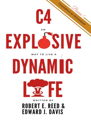 cover image of C4: an Explosive Way to Live a Dynamic Life